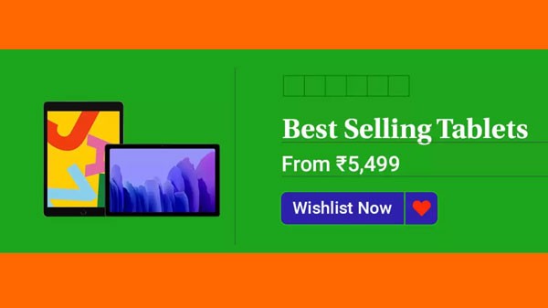 5,499 രൂപ മുതൽ ആരംഭിക്കുന്ന ഏറ്റവും കൂടുതൽ വിറ്റുപോകുന്ന ടാബ്ലെറ്റുകൾ