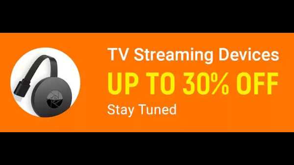 ടിവി സ്ട്രീമിംഗ് ഡിവൈസുകൾക്ക് 30% വരെ കിഴിവ്